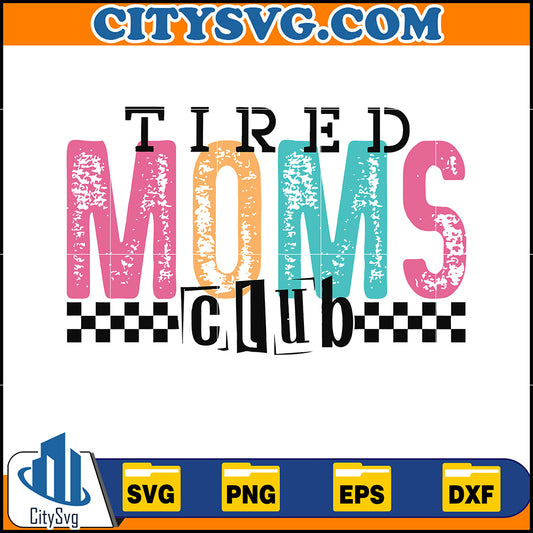 TiredMamaClubSarcasticMomSvg