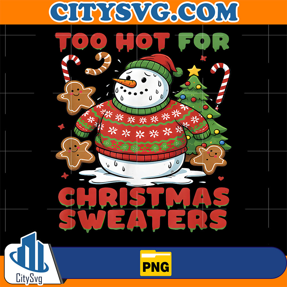 Too-Hot-For-Christmas-Sweaters-Snowman-Png