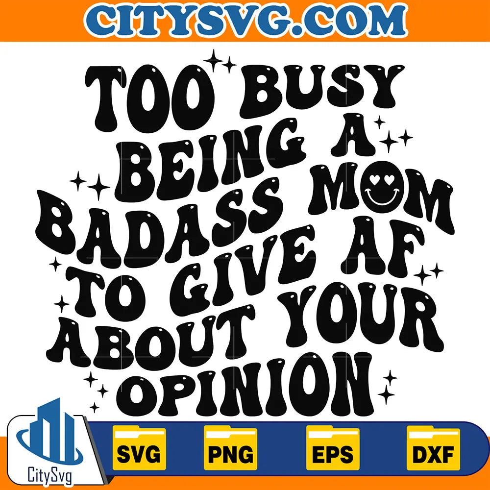 TooBusyBeingABadassMomSvg