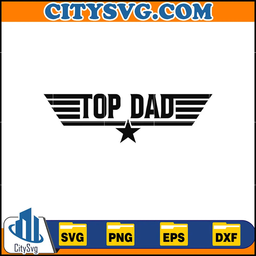 Top Dad Svg, Fathers Day Svg, Dad Svg, Father Svg, Papa Svg, Best Dad ...
