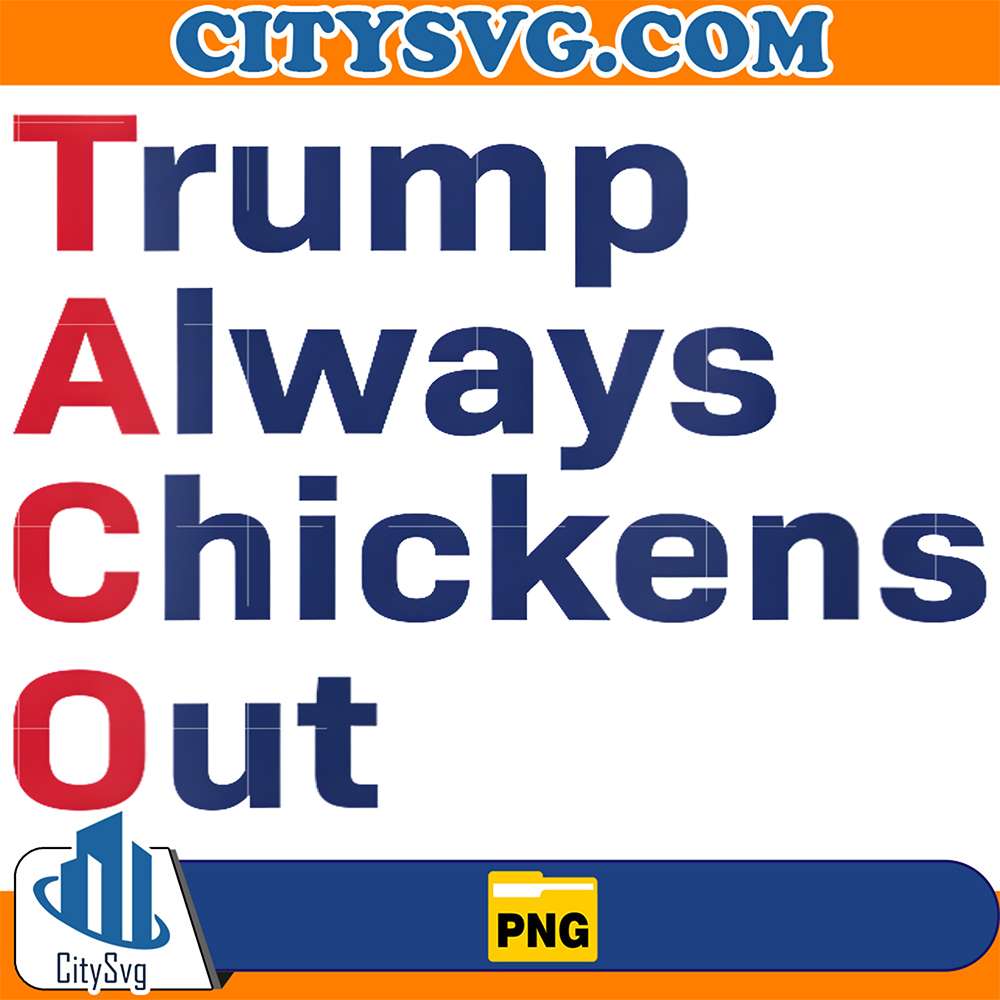 Trump-Always-Chickens-Out-Png