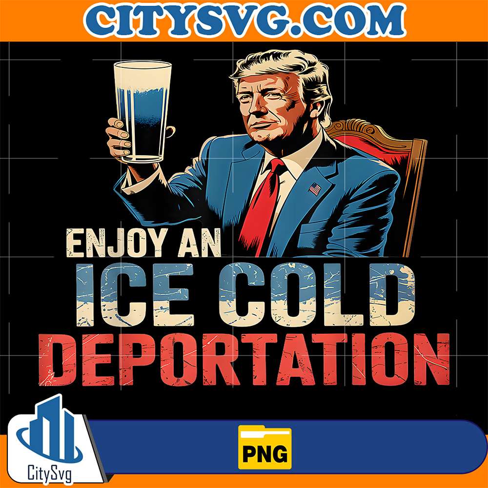 Trump-ICE-Enjoy-An-Ice-Cold-Glass-Of-Deportation-Png
