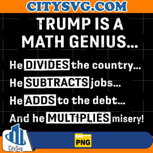 Trump-Is-A-Math-Genius-He-Divides-The-Country-Png