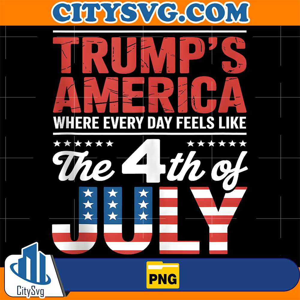 Trump-s-America-Where-Every-Day-Feels-Like-The-4th-Of-July-Png
