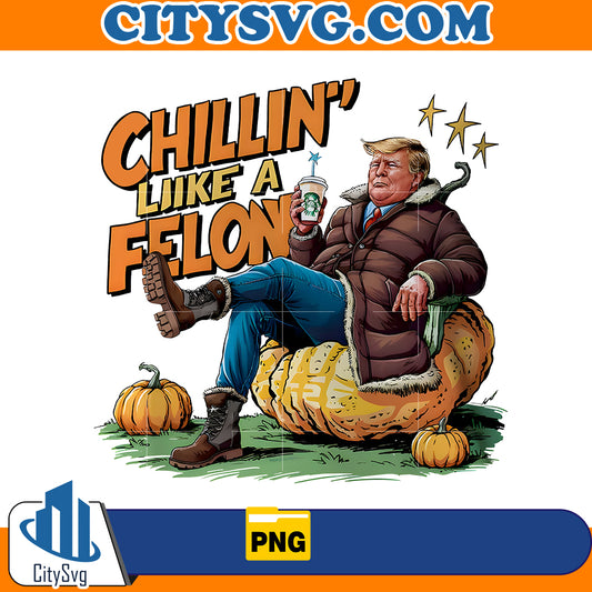 Trump Chillin like a felon fall pumpkin spice Halloween 2024 Png