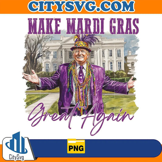TrumpMakeMardiGrasGreatAgainPng_1