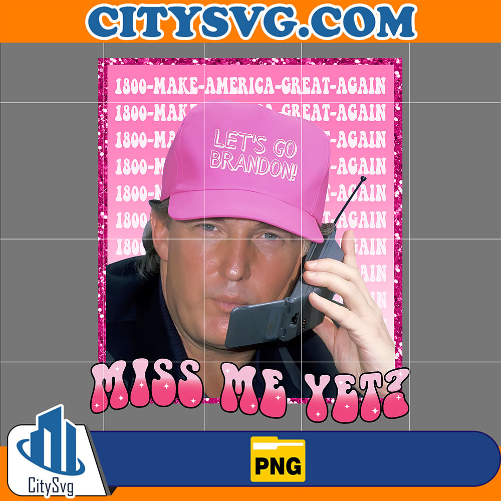 TrumpMissMeYetPng