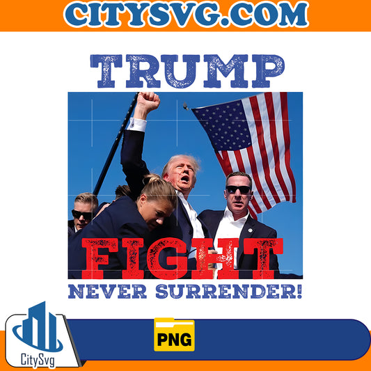 Trump Never Surrender Png