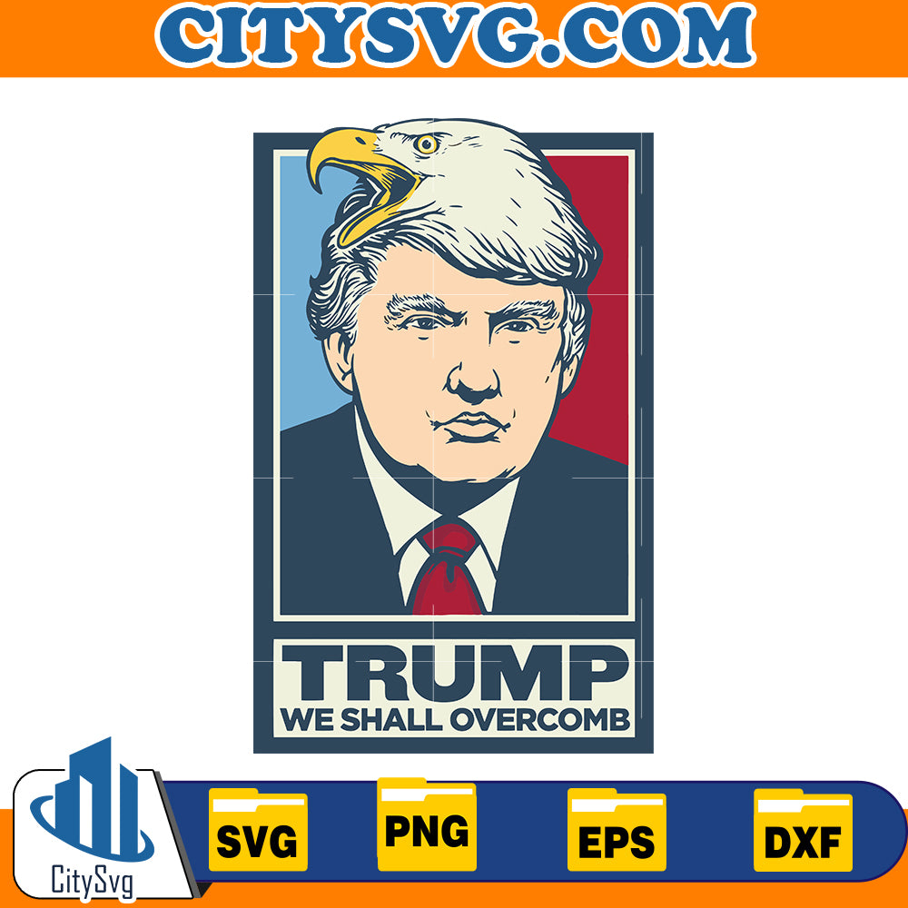 Trump We Shall overcomb Svg