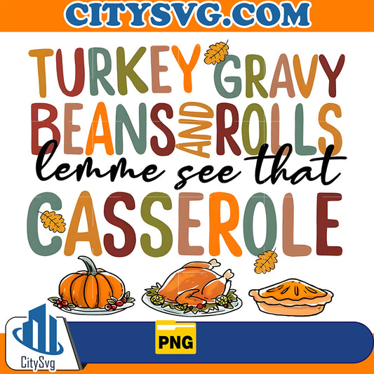 TurkeyGravyBeansAndRollsLetMeSeeThatCasseroleThanksgivingPng