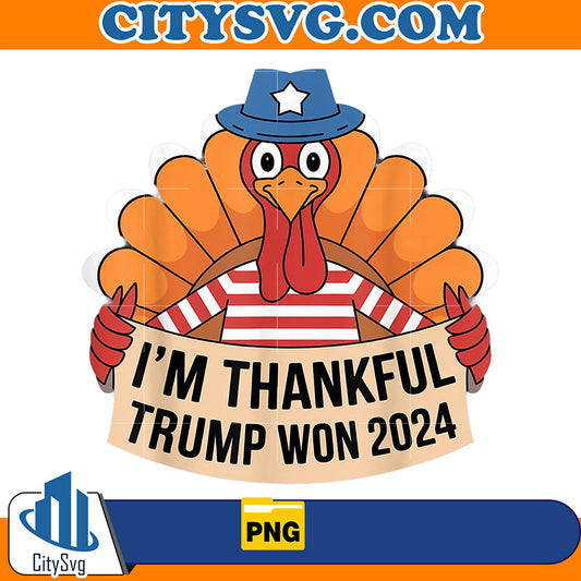 TurkeyI_mThankfulTrumpWon2024Png