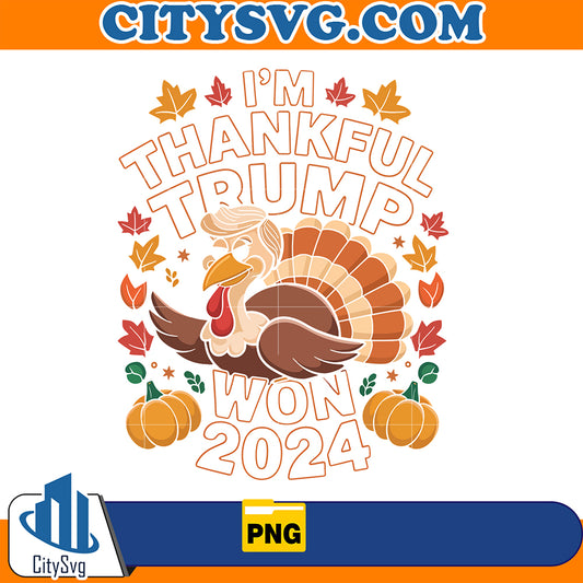 TurkeyI_mThankfulTrumpWon2024Png1