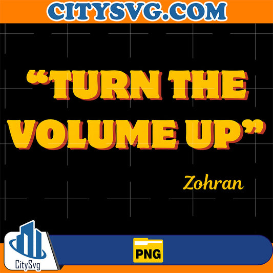 Turn-The-Volume-Up-Zohran-Png