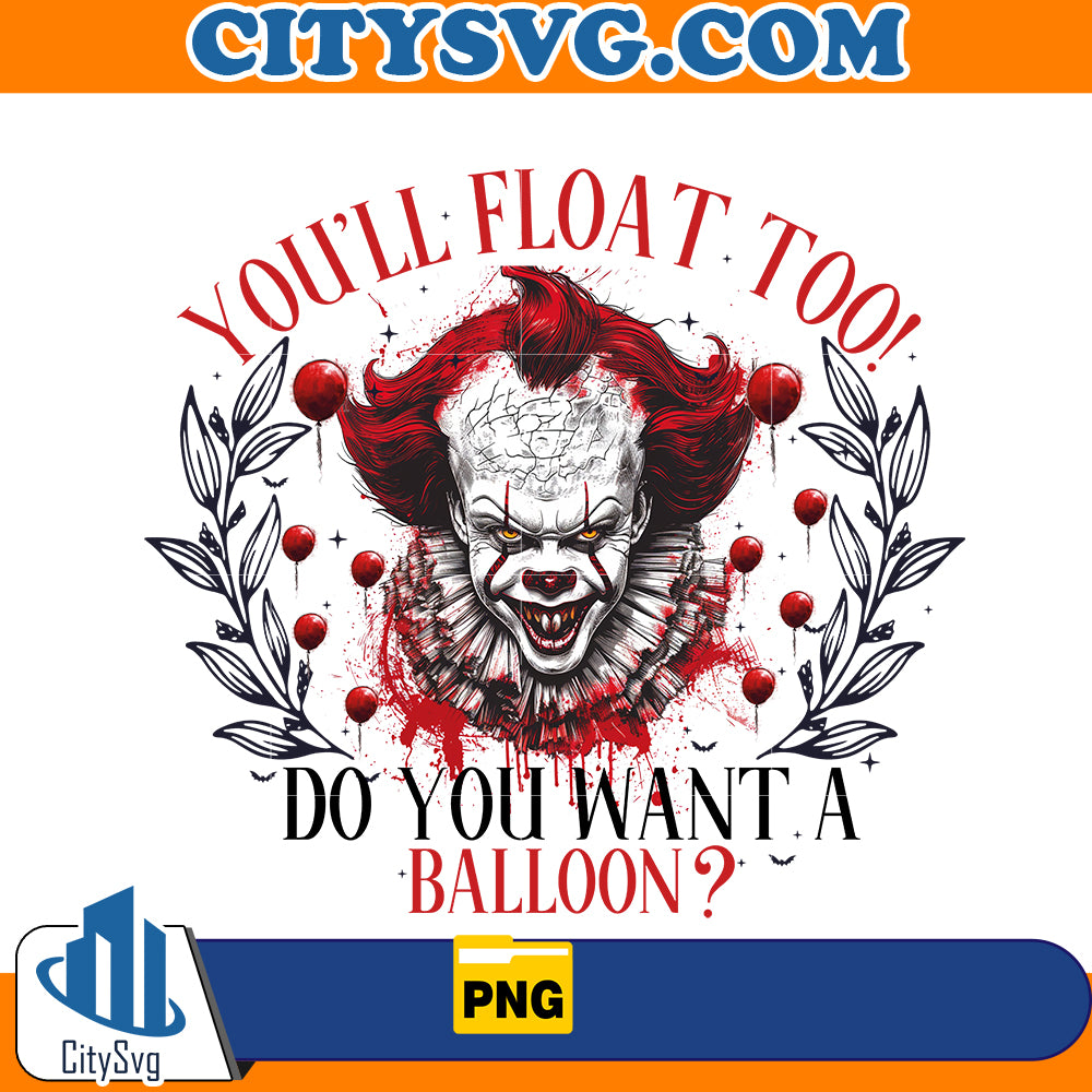 You'll float too!, Do you want a balloon ? png