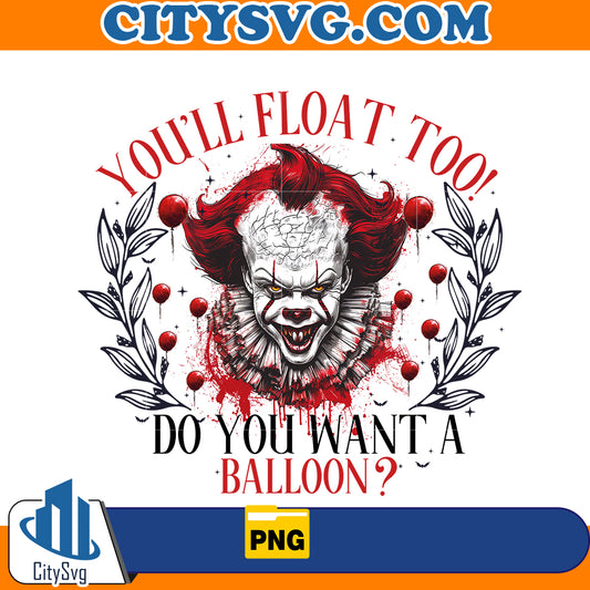 You'll float too!, Do you want a balloon ? png