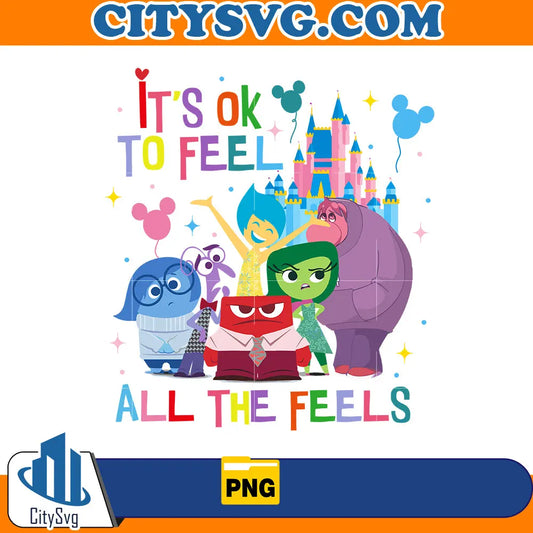 It's okay to feel all the feels png CitySvg