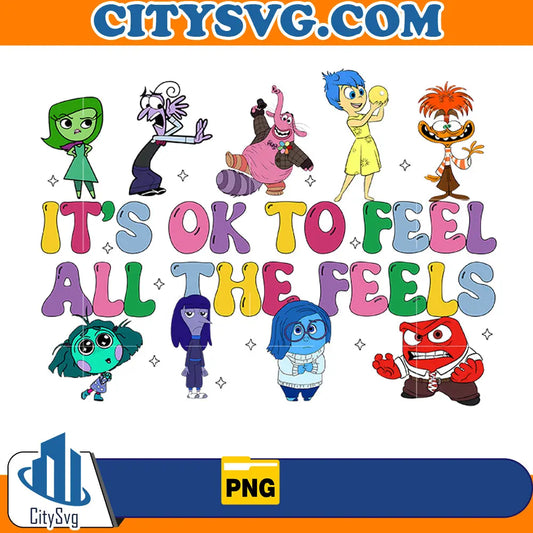 It's okay to feel all the feels png CitySvg