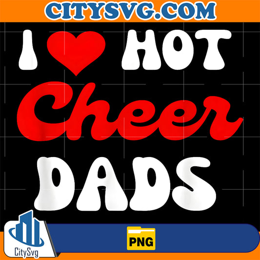 Valentines-Day-I-Love-Hot-Cheer-Dads-Png