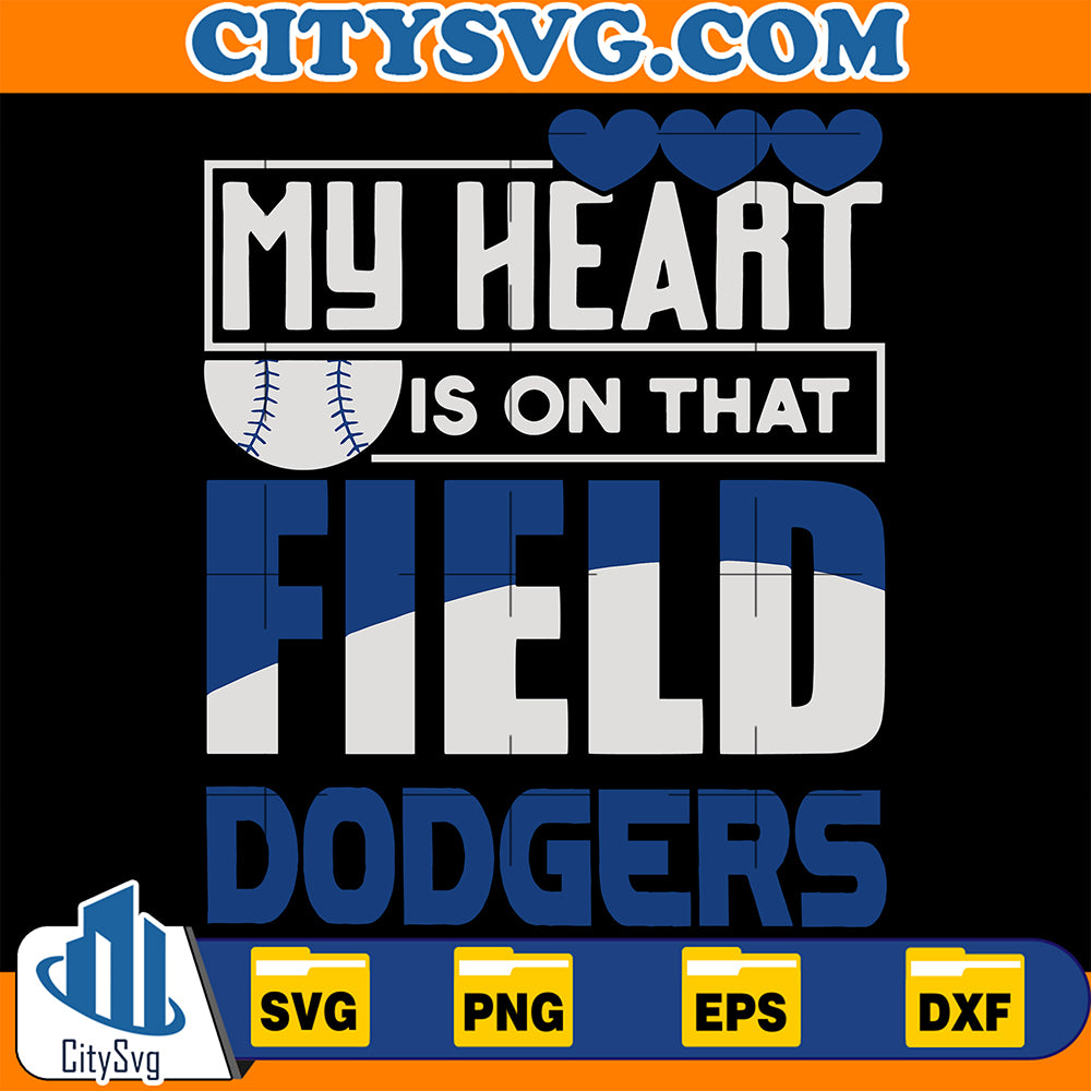 My Heart Is On That Field Dodgers Svg