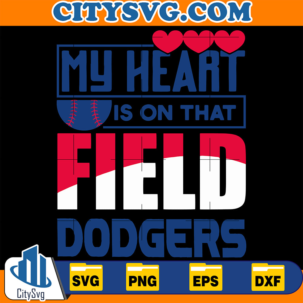 My Heart Is On That Field Dodgers Svg