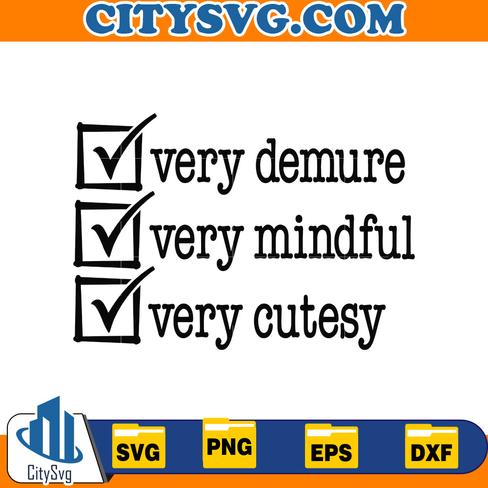 Very Demure Very Mindful Very Cutesy Demure Svg