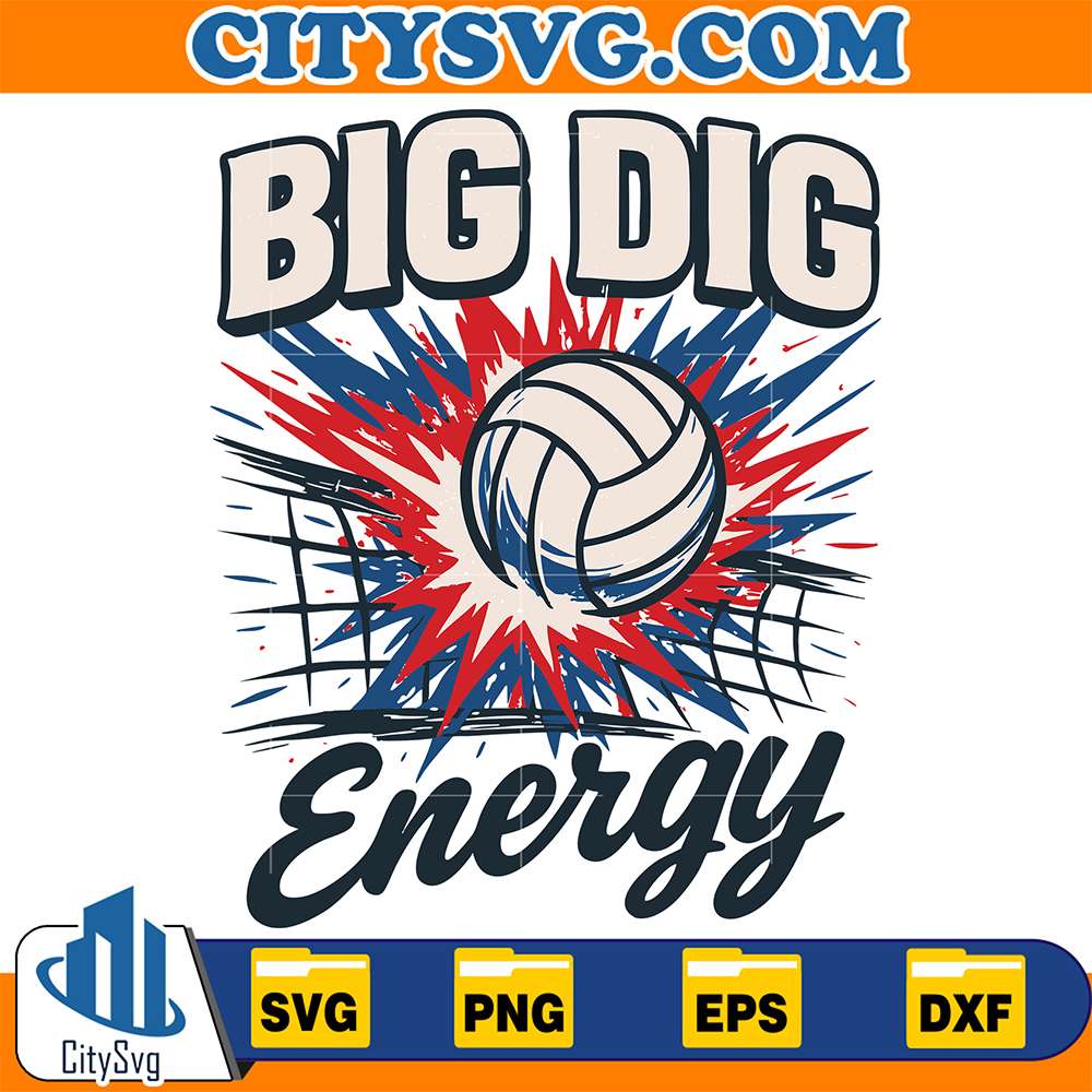 Volleyball Big Dig Energy Svg – CITYSVG