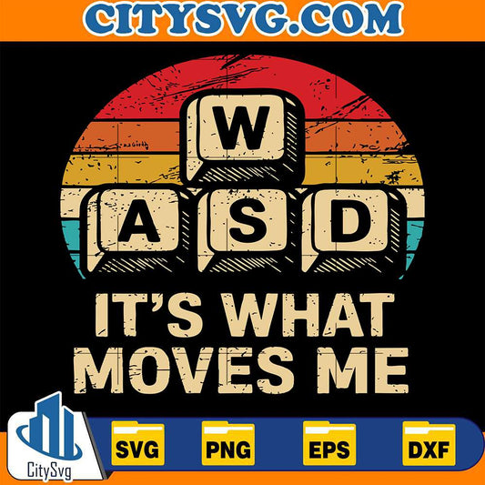 WASD-It-s-What-Moves-Me-Svg