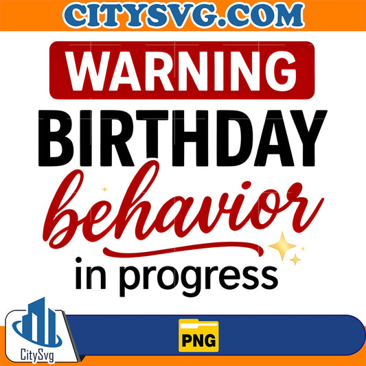 Warning-Birthday-Behavior-In-Progress-Png