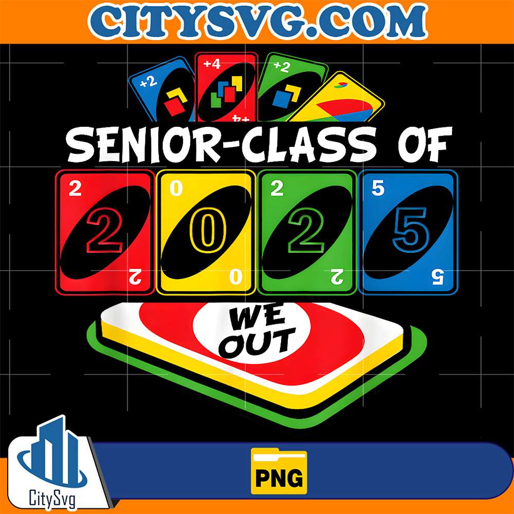 We-Out-Senior-Clas-Of-2025-Uno-Png