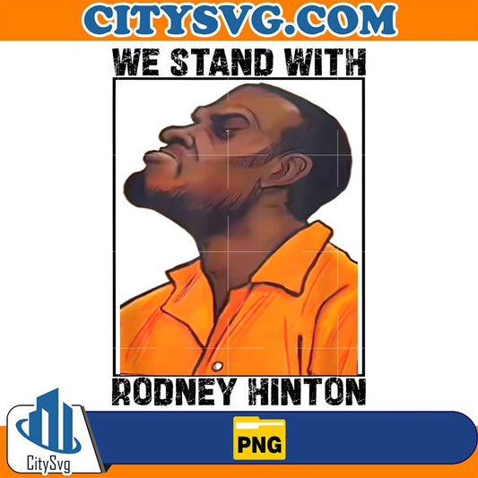 We-Stand-With-Rodney-Hinton-Png-1