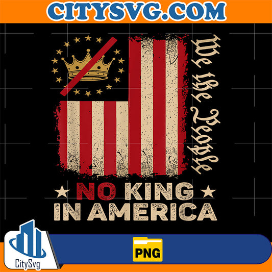 We-The-People-No-King-In-America-Png