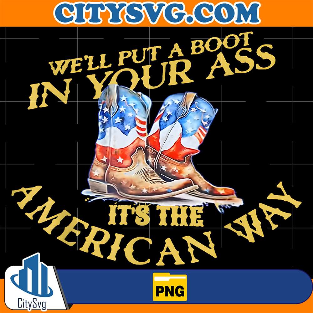 We-ll-Put-A-Boot-In-Your-Ass-Western-Cowgirl-4th-Of-July-Png-2