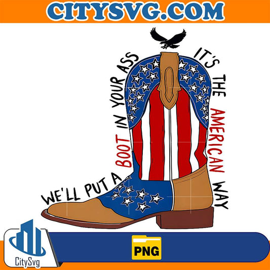 We-ll-Put-A-Boot-In-Your-Ass-Western-Cowgirl-4th-Of-July-Png