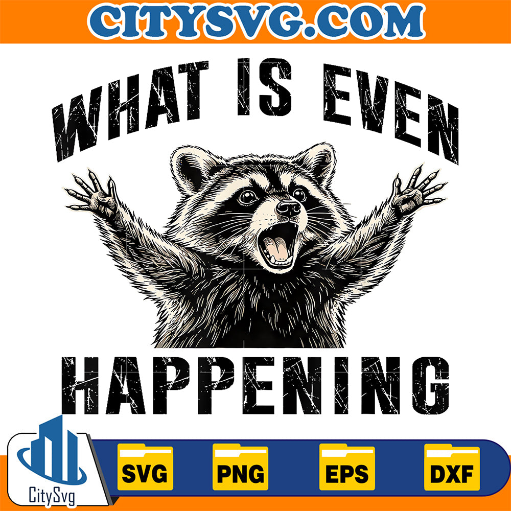 What-Is-Even-Happening-Raccoon-Meme-Svg