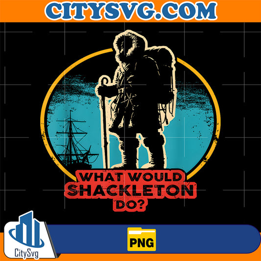 What-Would-Shackleton-Do-Png-Explorer-Leadership-Quote-Png-1