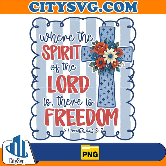Where-The-Spirit-Of-The-Lord-Is-There-Is-Freedom-Png-2