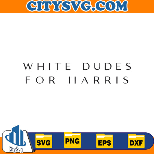 White Dudes for Harris Svg