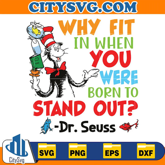 WhyFitInWhenYouWereBornToStandOutDr.SeussSvg