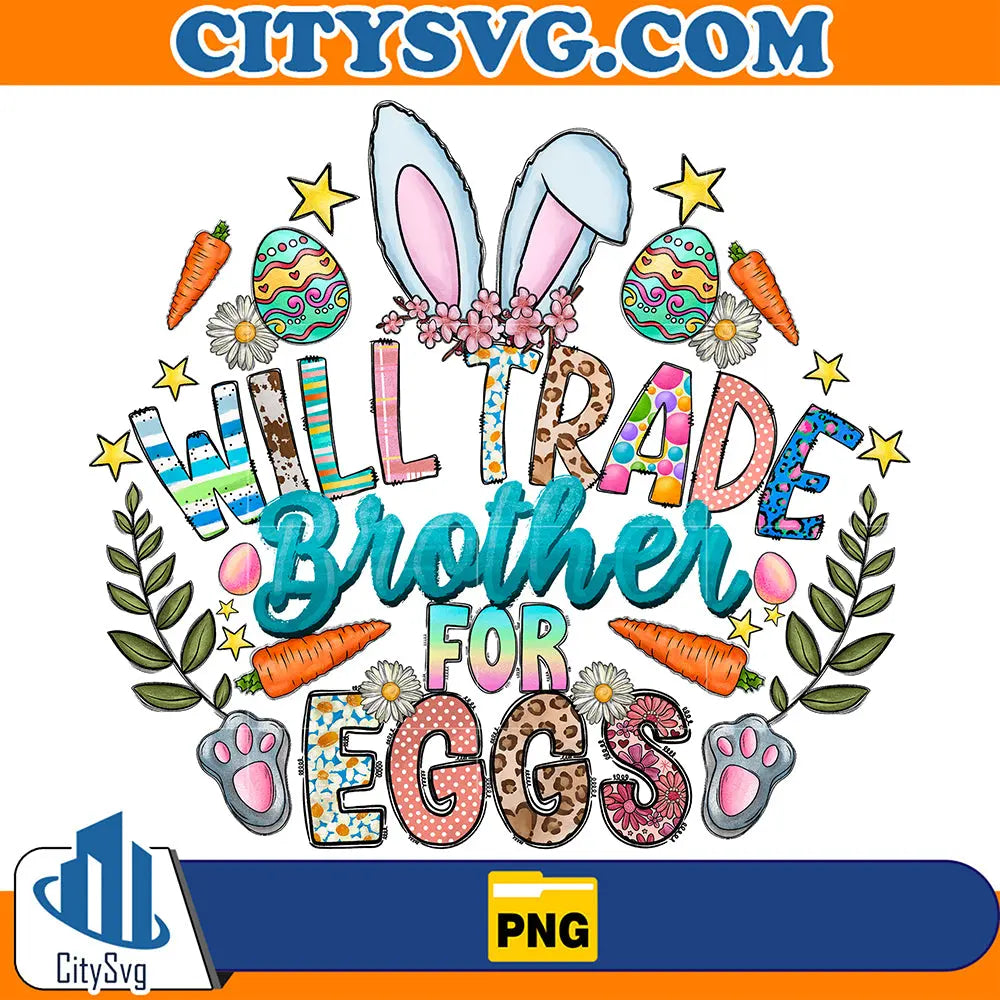 WillTradeBrotherForEggsSublimationPng
