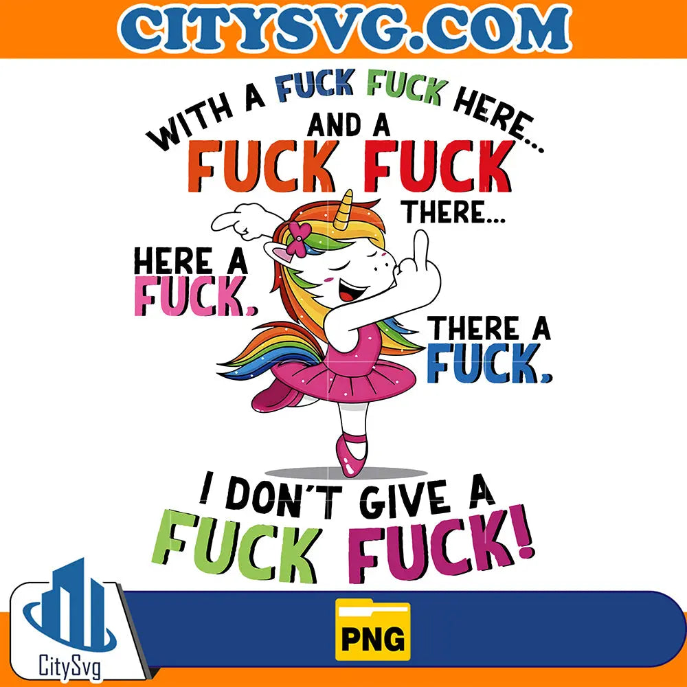 WithAFuckFuckFuckHereAndAFuckFuckIDon_tGiveAFuckFuckPng