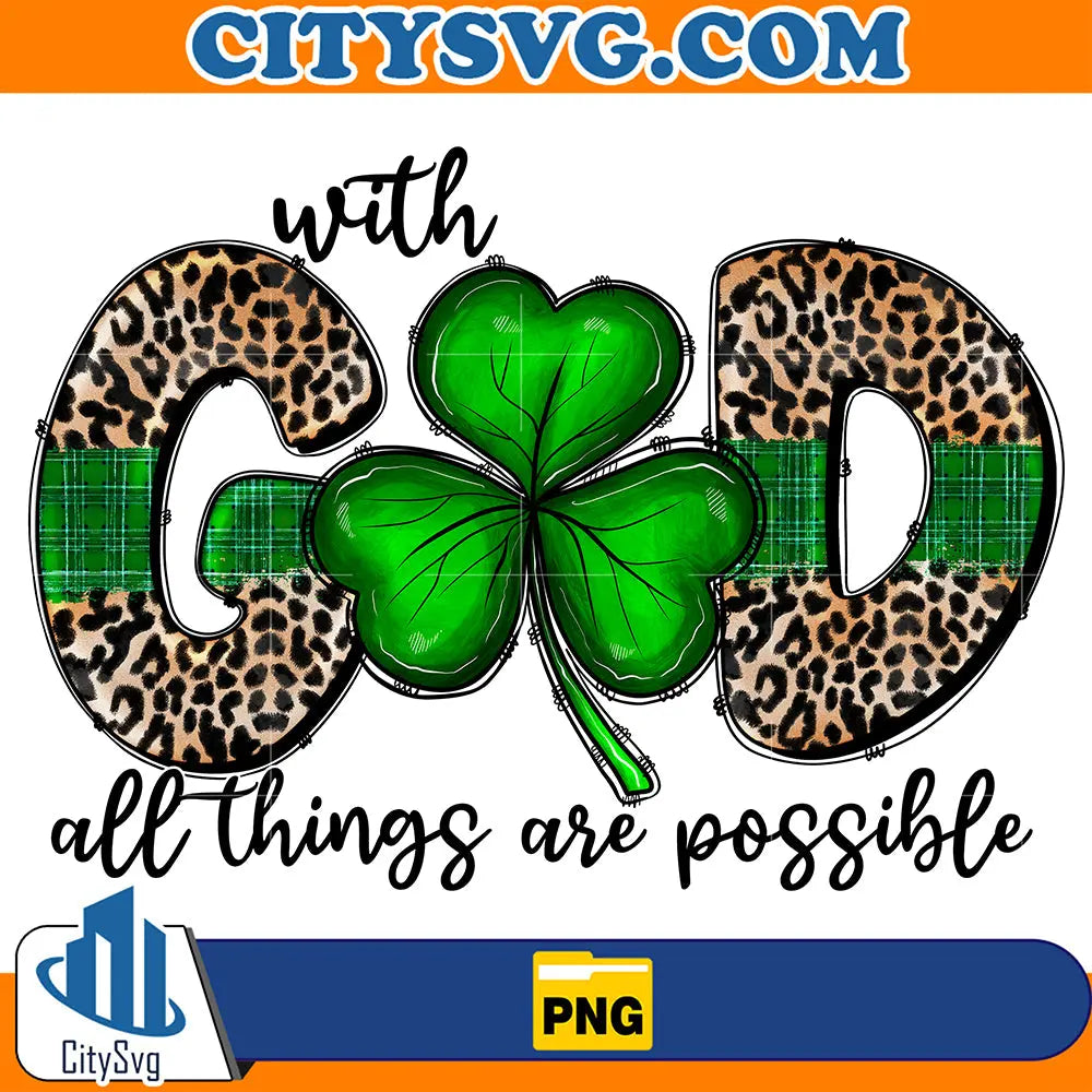 WithGodAllThingsArePossibleStPatricksDaySublimationPng