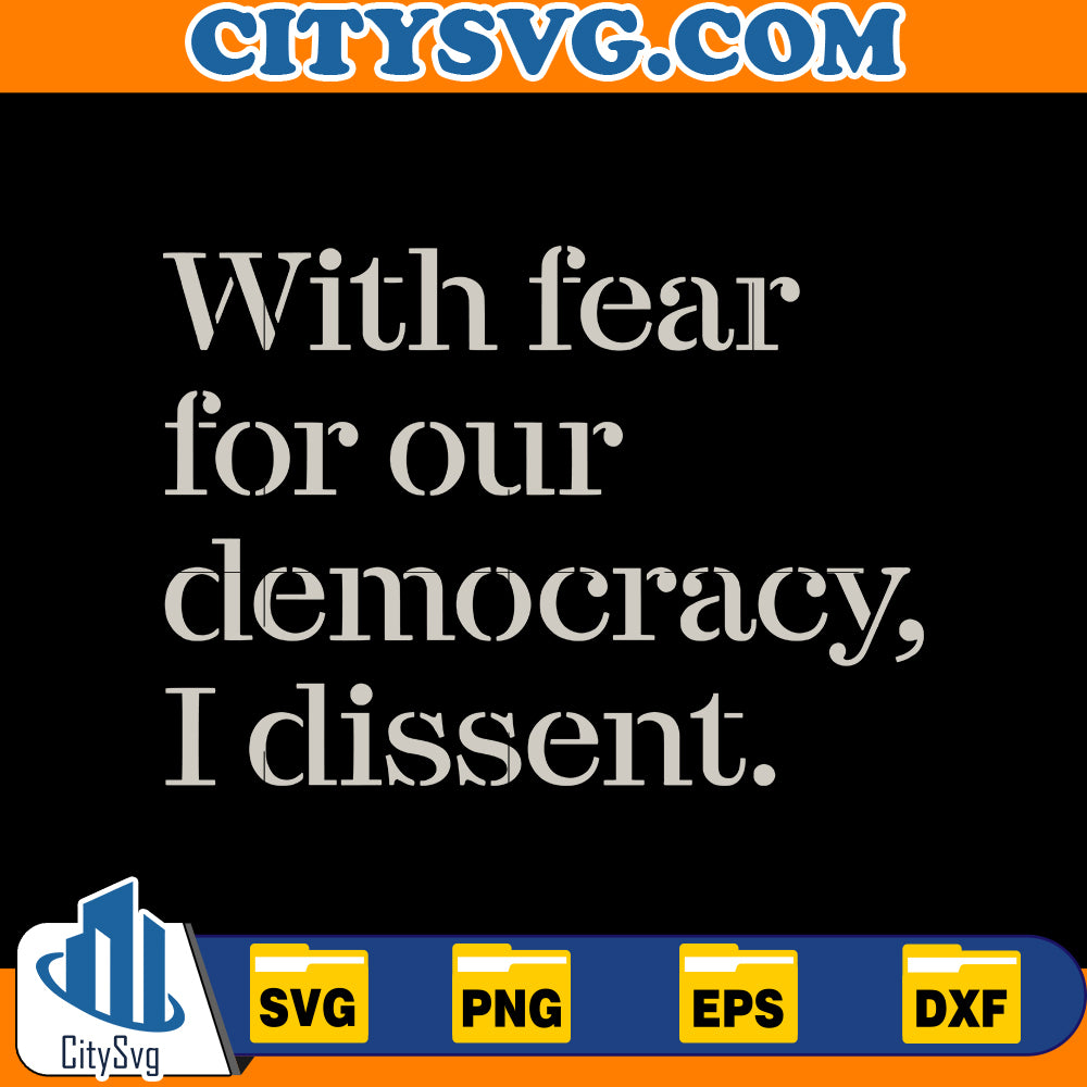 With fear for our democracy, I dissent svg