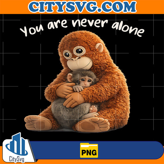 You-Are-Never-Alone-Punch-Monkey-Animal-Lover-Png