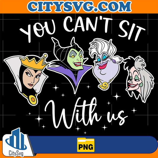 You-Can-t-Sit-With-Us-Png