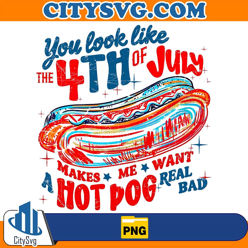 You-Look-Like-The-4th-Of-July-Makes-Me-Want-A-Hot-Dog-Real-Bad-Png-3