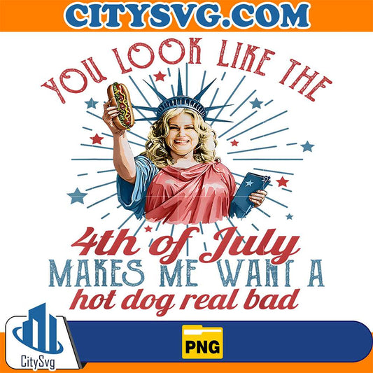 You-Look-Like-The-4th-Of-July-Makes-Me-Want-A-Hot-Dog-Real-Bad-Png-4