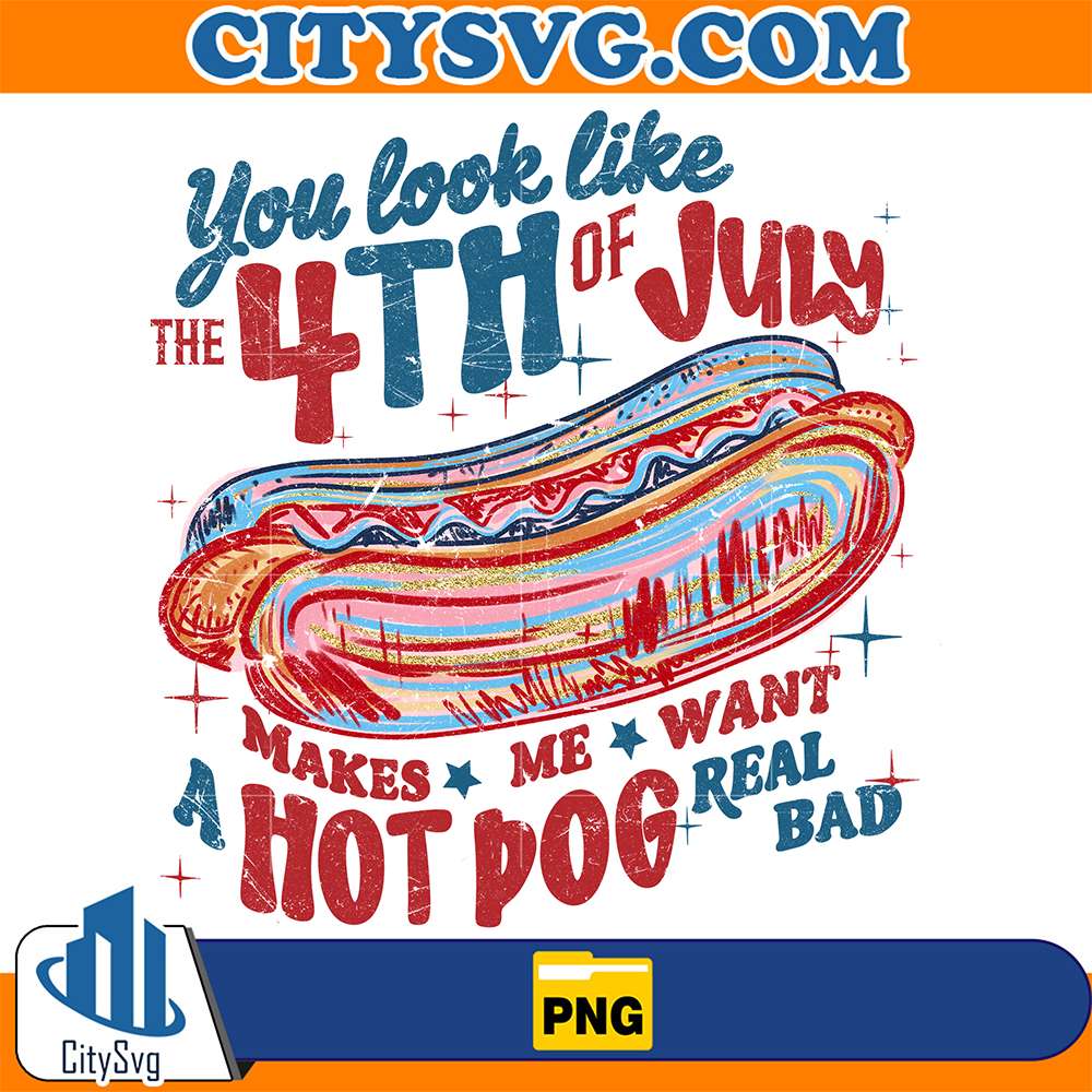 You-Look-Like-The-4th-Of-July-Makes-Me-Want-A-Hot-Dog-Real-Bad-Png-5