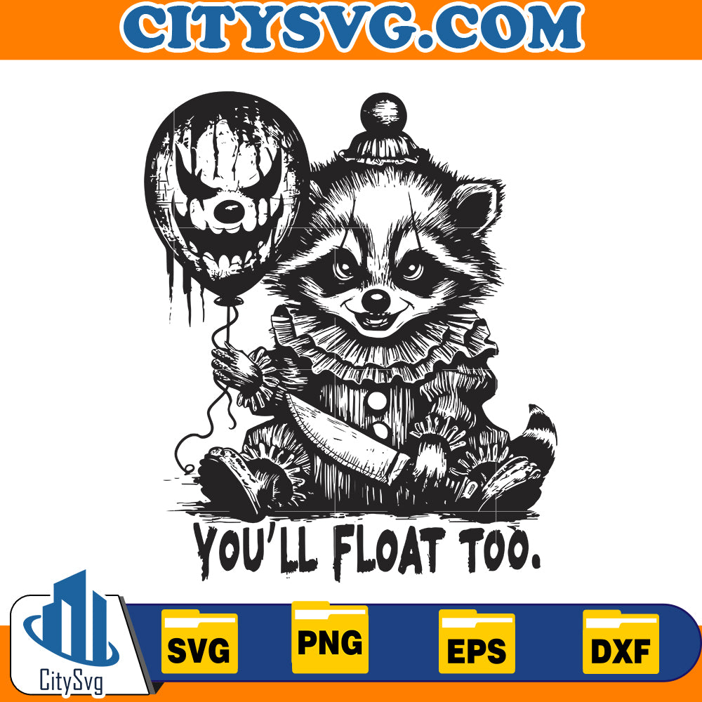 You'll float too Racoon Halloween Svg