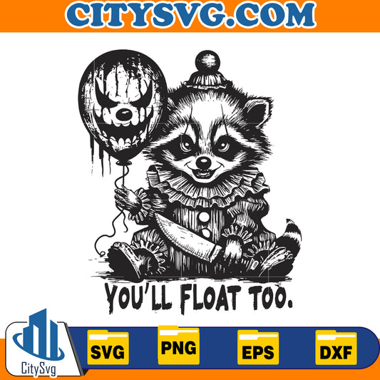 You'll float too Racoon Halloween Svg