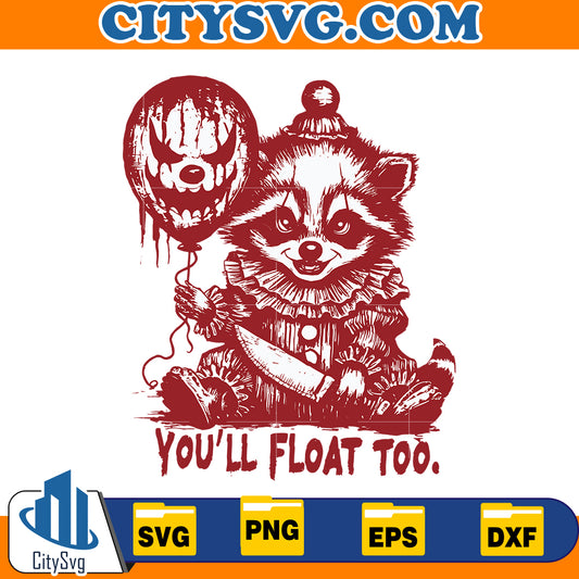 You'll float too Racoon Halloween Svg